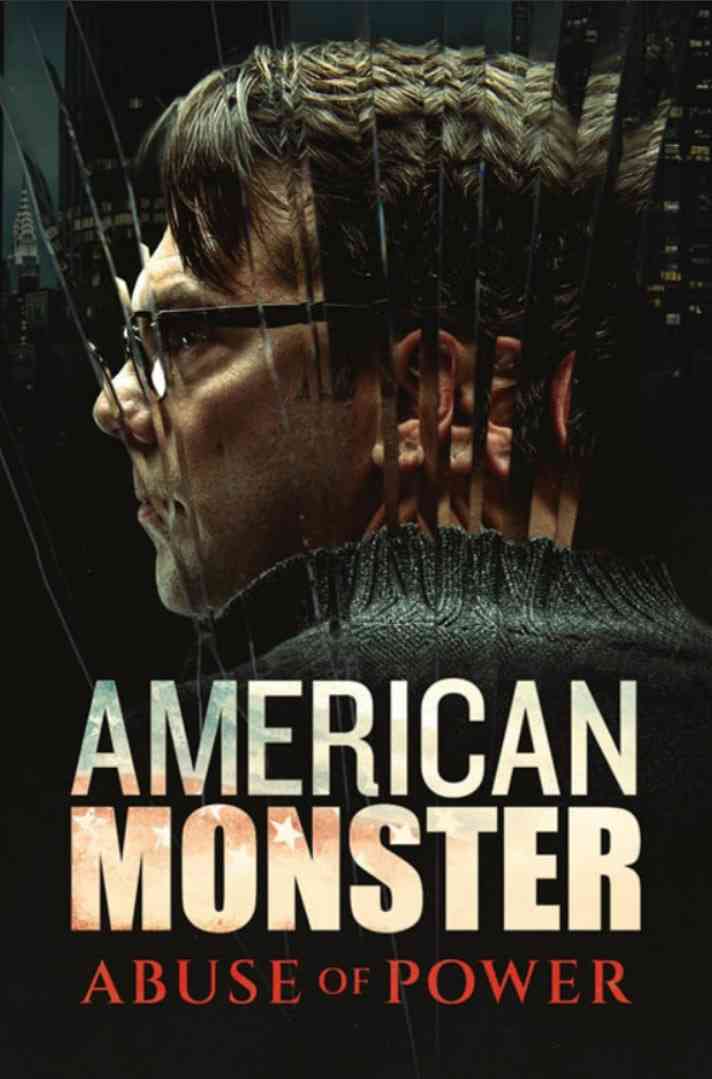 《美国怪物：权力滥用 第一季》免费高清无广告在线播放|纪录片·美国·2025