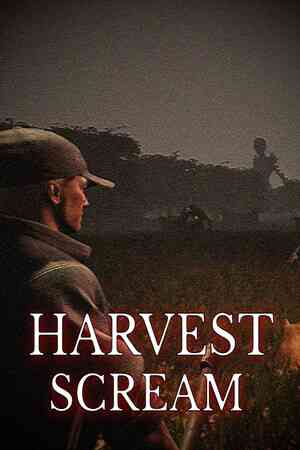 《Harvest Scream》demo》免费下载|冒险游戏·农场模拟·探索