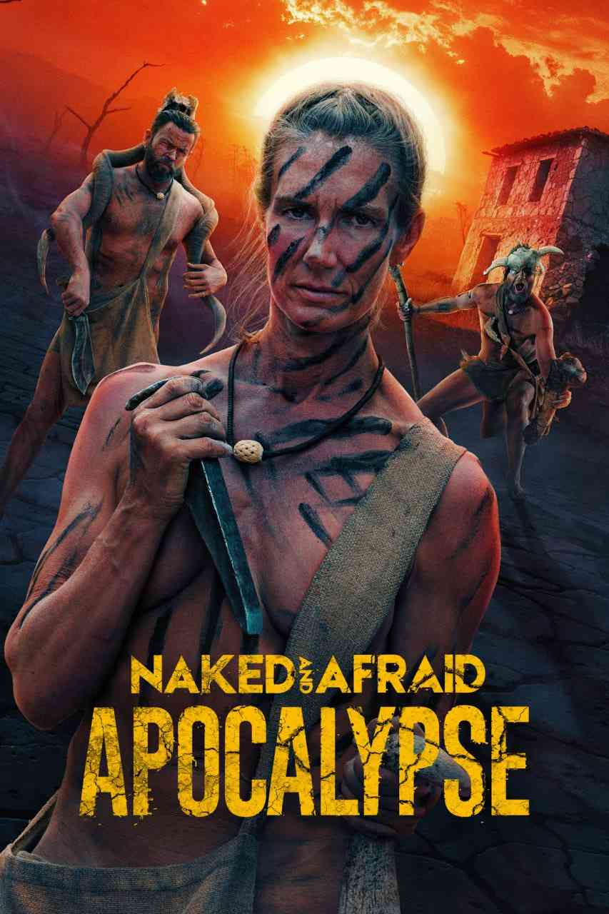 《赤裸与恐惧：启示录》全集免费高清综艺无广告在线播放|真人秀·美国·2025