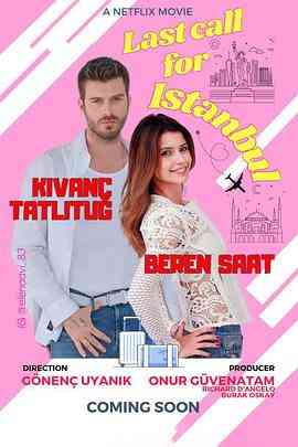 《飞往爱的最后登机广播》最新免费高清电影无广告在线播放|剧情,爱情·土耳其·2023