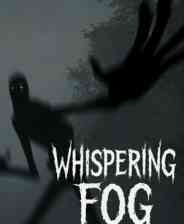 《低语迷雾》demo》游戏免费下载|冒险游戏·恐怖·心理恐怖