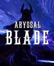 《ABYSSAL BLADE》官方版》游戏免费下载|动作游戏·类魂系列·动作角色扮演·Boss Rush·砍杀