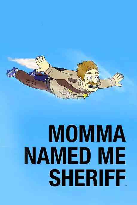 《妈妈叫我警长 第二季》全集免费高清动漫无广告在线播放|剧情,喜剧,动画,恐怖,情色,犯罪·美国·2021